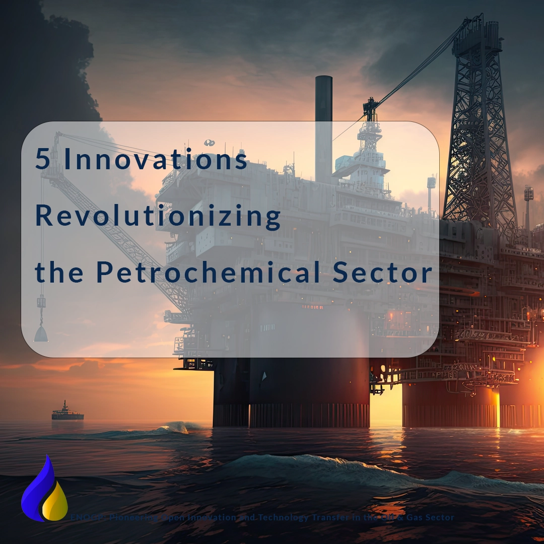 5 Innovations Revolutionizing the Petrochemical Sector