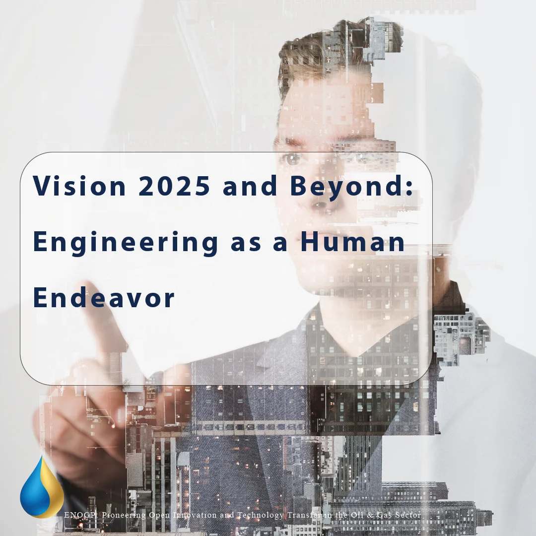 Vision 2025 and Beyond: Engineering as a Human Endeavor